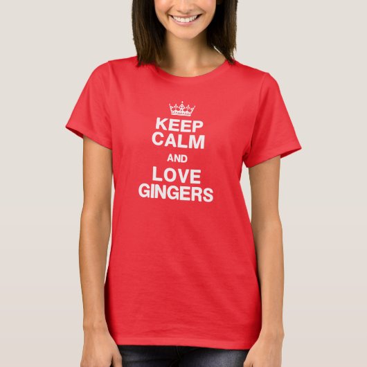 Keep Calm & Love Gingers Shirt (Voorkant)