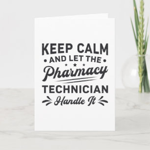 Keep Calm Pharmacy Technicia Kaart