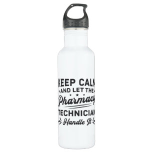 Keep Calm Pharmacy Technicia Waterfles