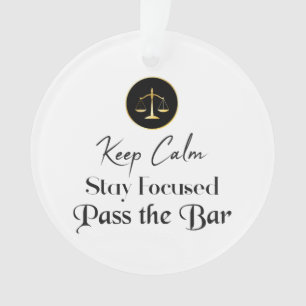 Keep calm. Restez Concentrés. Passez L'Examen Bar.