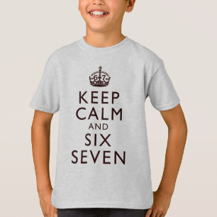 Keep Calm Six Seven Meme Virale Humor Kleding T-shirt