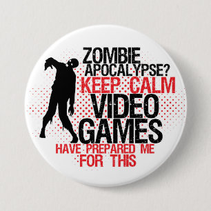 Keep Calm Zombie Apocalypse Funny Gamers Button