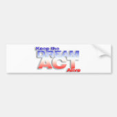 Keep DREAM Act live Bumpersticker (Voorkant)