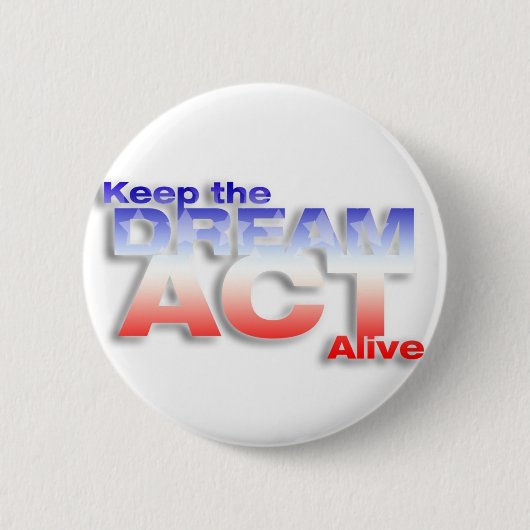 Keep DREAM Act live Ronde Button 5,7 Cm (Voorkant)