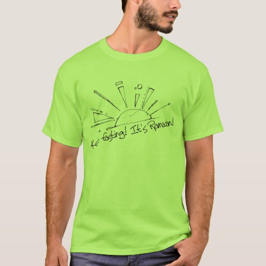 Keep fasting - It's Ramadan! T-shirt (Voorkant)