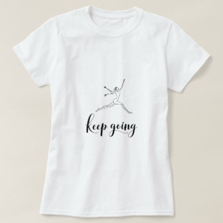 Keep Going – Motivatie T-shirt voor dames