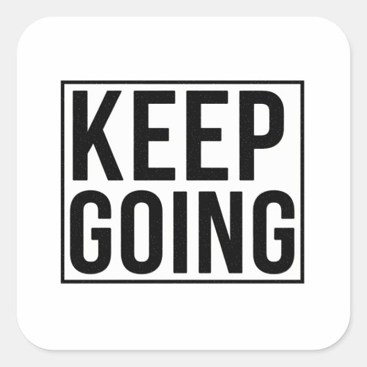 Keep Going Vierkante Sticker (Voorkant)