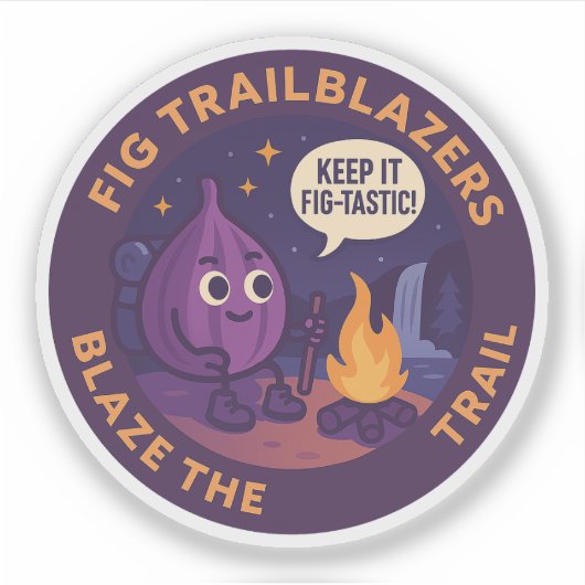 Keep It Fig-Tastic Camping Adventure Sticker (Voorkant)