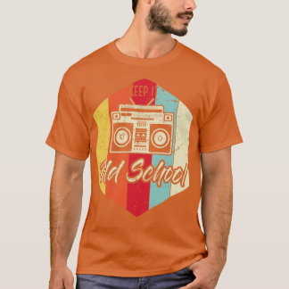 Keep It Old School HipHop Rap HipHopper T-shirt