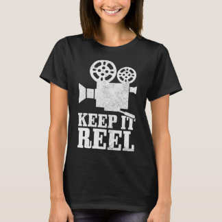 Keep It Reel filmregisseur filmcamera filmmaker T-shirt