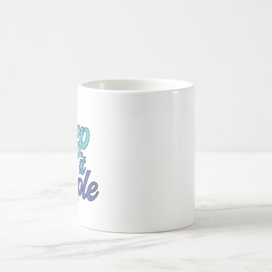 Keep it Simple Mug (Blue) (Centre)