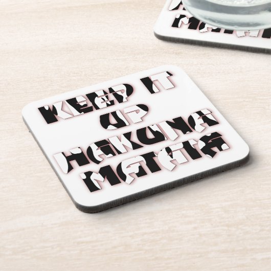 Keep It Up / Hakuna Matata Kunstdruk Drankjes Onderzetter (Linkerzijde)