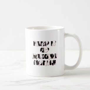 Keep It Up / Hakuna Matata Kunstdruk Koffiemok