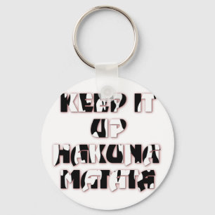 Keep It Up / Hakuna Matata Kunstdruk Sleutelhanger
