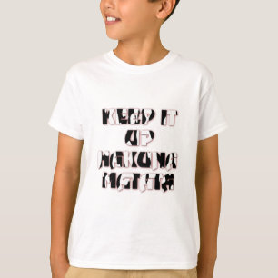 Keep It Up / Hakuna Matata Kunstdruk T-shirt