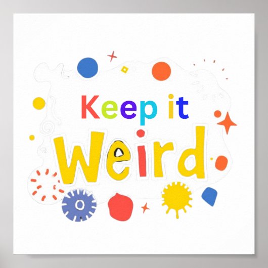 Keep It Weird Digital Download - Perfect voor DTF Poster (Voorkant)