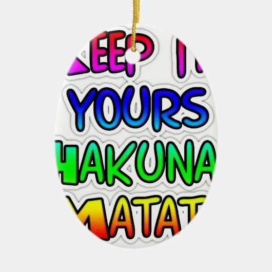 Keep It Yours Hakuna Matata Kunstdruk Keramisch Ornament (Voorkant)