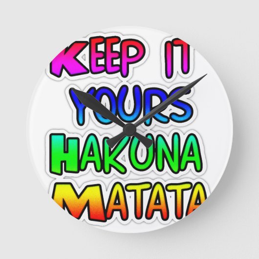 Keep It Yours Hakuna Matata Kunstdruk Ronde Klok (Voorkant)