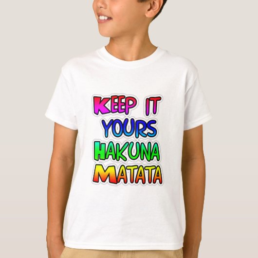 Keep It Yours Hakuna Matata Kunstdruk T-shirt (Voorkant)
