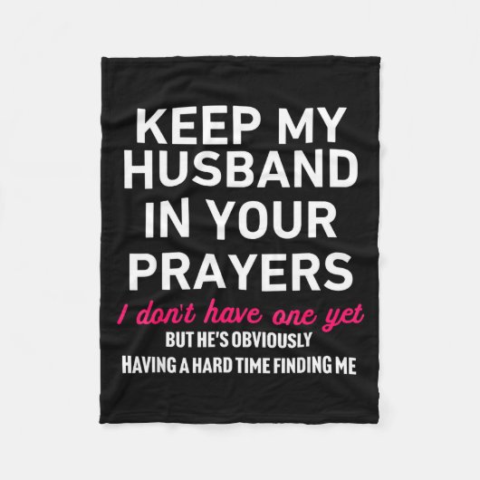 Keep My Husband In Your Prayers Funny Saying Quote Fleece Deken (Voorkant)