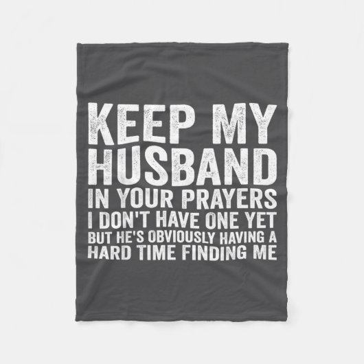 Keep My Husband In Your Prayers Funny Saying Quote Fleece Deken (Voorkant)