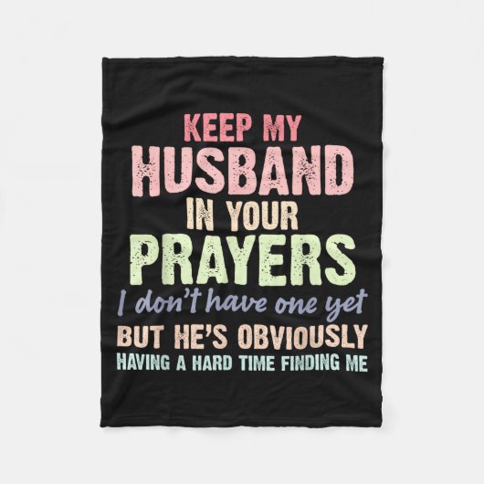 Keep My Husband In Your Prayers Funny Saying Quote Fleece Deken (Voorkant)