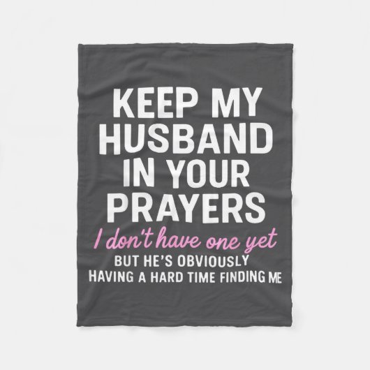 Keep My Husband In Your Prayers Funny Saying Quote Fleece Deken (Voorkant)
