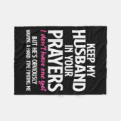 Keep My Husband In Your Prayers Funny Saying Quote Fleece Deken (Voorkant (Horizontaal))