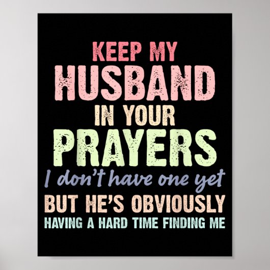 Keep My Husband In Your Prayers Funny Saying Quote Poster (Voorkant)
