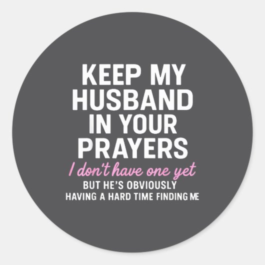 Keep My Husband In Your Prayers Funny Saying Quote Ronde Sticker (Voorkant)