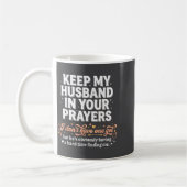 Keep My Husband In Your Prayers _ Funny Single Wom Koffiemok (Links)