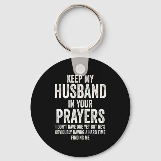 Keep My Husband In Your Prayers Funny Singles Humo Sleutelhanger (Voorkant)