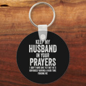 Keep My Husband In Your Prayers Funny Singles Humo Sleutelhanger (Voorkant)