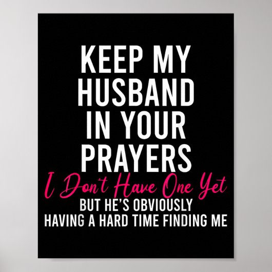 Keep My Husband In Your Prayers I Don't Have One Y Poster (Voorkant)