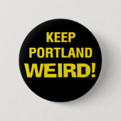 Keep Portland Weird Button (Voorkant)