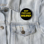Keep Portland Weird Button (In situ)