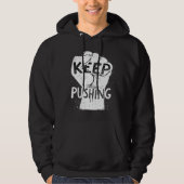 Keep Pushing – Motivational Typography Design Hoodie (Voorkant)