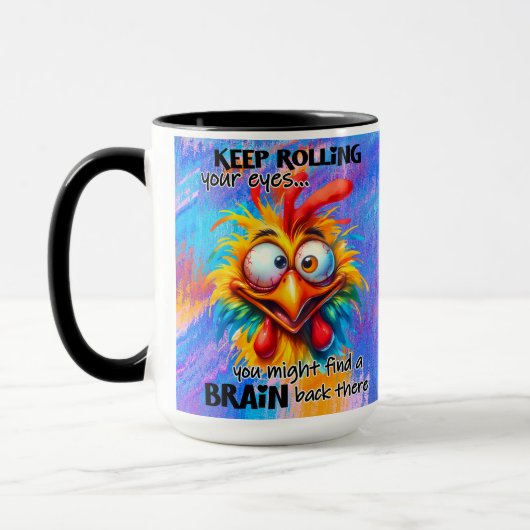 "Keep Rolling Your Eyes" Funny Chicken Mok (Links)
