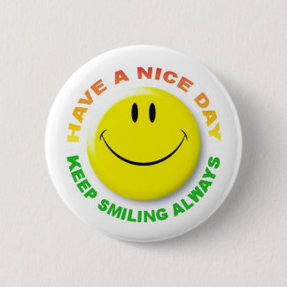 KEEP SMILING ALWAYS RONDE BUTTON 5,7 CM
