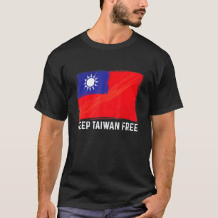 Keep Taiwan Free I Keep You Safe West Taiwan Chin T-shirt