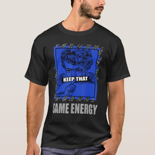Keep That Same Energy True Blue 1s Matching T-shirt (Voorkant)