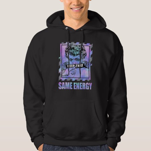 Keep That Same Energy Zen Master 4s Matching Hoodie (Voorkant)