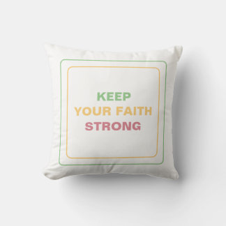 Keep The Faith Strong: Calming, Peace & Positivity Kussen