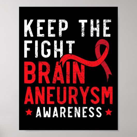 Keep The Fight Brain Aneurysm Aneurysm Awareness  Poster (Voorkant)
