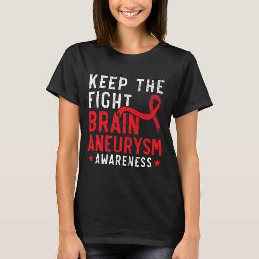Keep The Fight Brain Aneurysm Aneurysm Awareness  T-shirt (Voorkant)