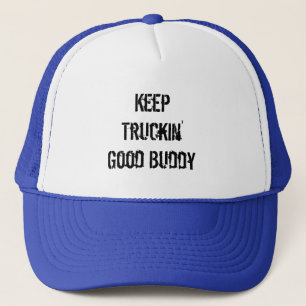 Keep Truckin ' Good Buddy Trucker Pet
