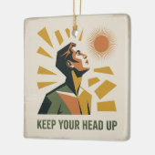 Keep Your Head Up Keramisch Ornament (Links)