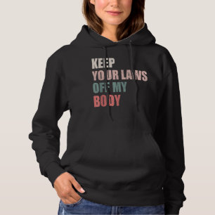 Keep Your Laws Off My Body Pro-Choice T-shirt
