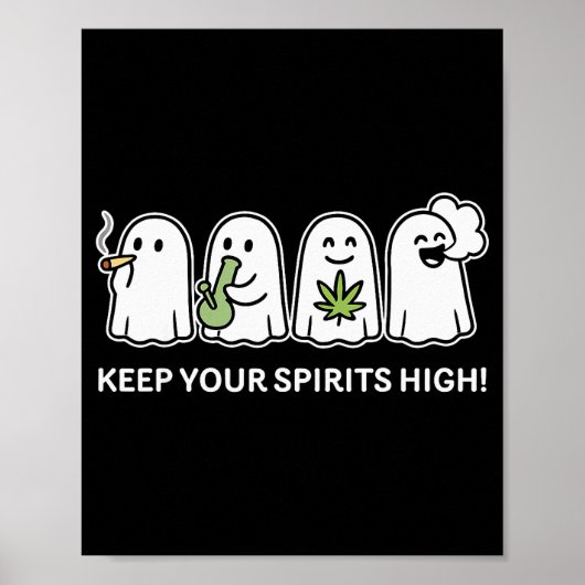 Keep Your Srits High Ghost Smoking Weed Halloween  Poster (Voorkant)