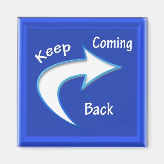 KeepComingBack Magneet (Voorkant)